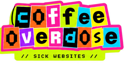 coffeeoverdose — sick websites